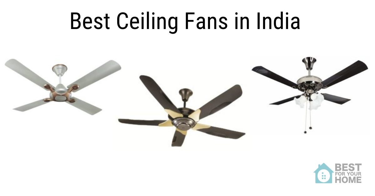 10 Best Ceiling Fans In India For 2020 Reviews Buyer S Guide