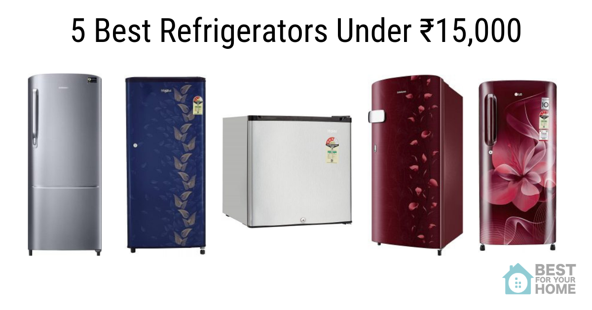 5 Best Refrigerators Under 15 000 In India